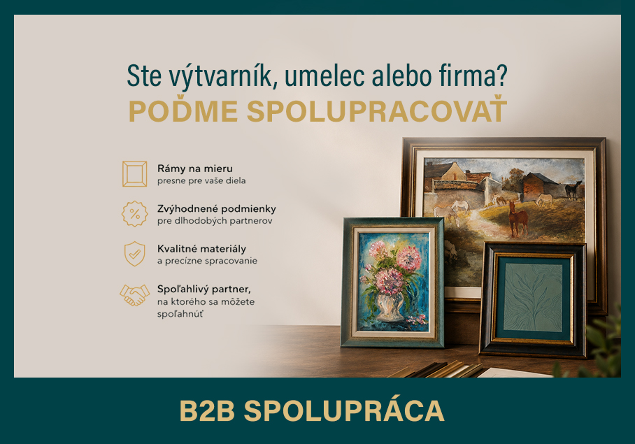 spolupraca s vytvarnikmi, umelcami a firmami - ramy na mieru, ramy na obrazy, B2B spolupraca popis